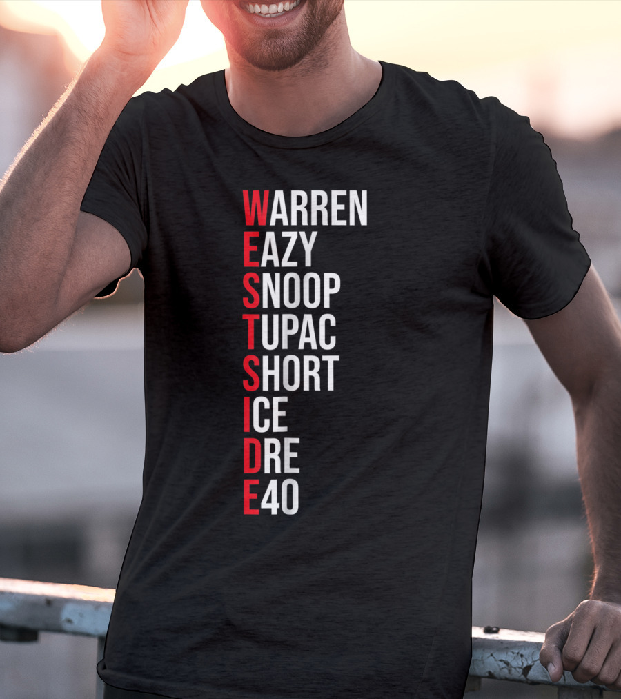 West Side Warren Eazy Snoop Tupac Short Ice Dre 40 T-Shirt