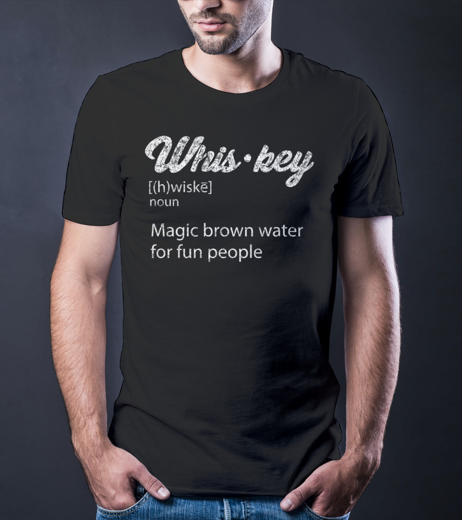 Whiskey Definition Magic Brown Water For Fun People Drinking Bartender Distress T-Shirt