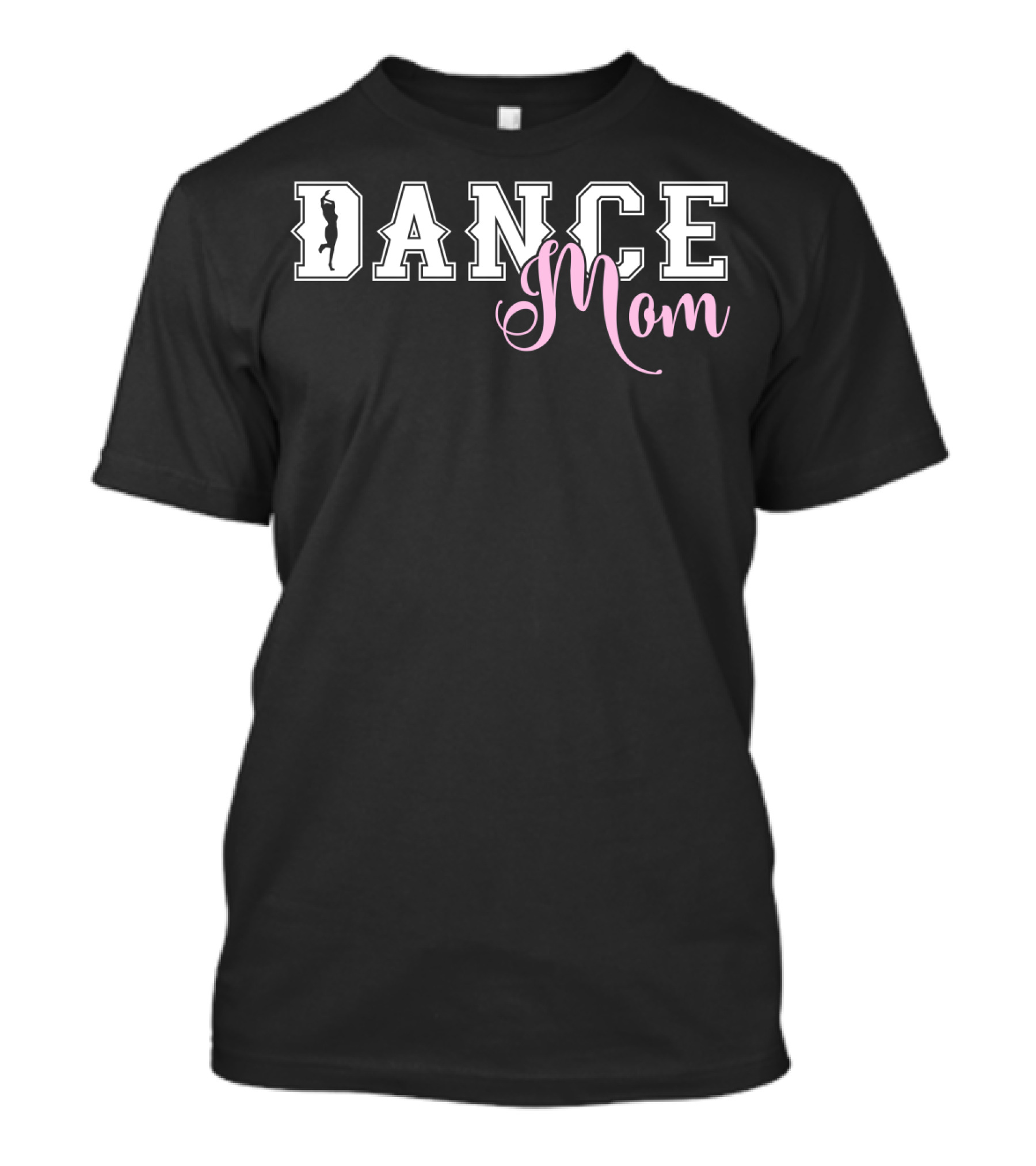 Dance Mom Mother's Day Dance T-Shirt