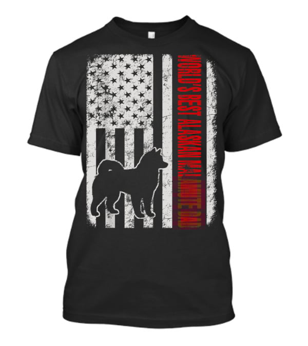 World's Best Alaskan Malamute Dad American Flag T-Shirt