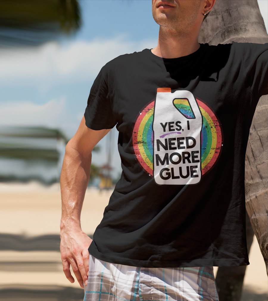 Yes I Need More Glue Rainbow Gallon Kids Slime T-Shirt