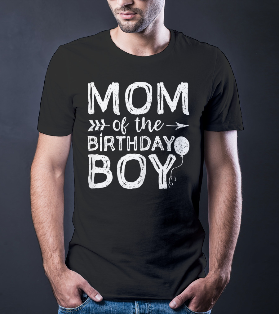 Mom Of The Birthday Boy With Balloon And Arrows T-Shirt