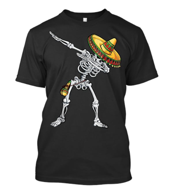 Cinco De Mayo Dabbing Skeleton With Sombrero And Maracas T-Shirt