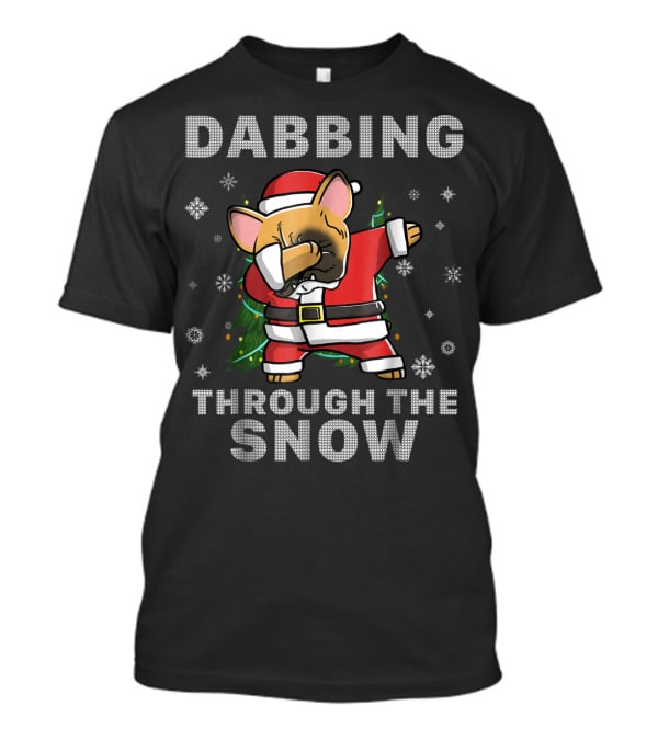 Dabbing Through The Snow French Bulldog Santa Christmas Frenchie T-Shirt