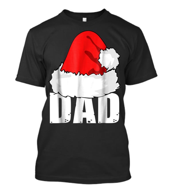 Dad Christmas Santa Hat Family T-Shirt