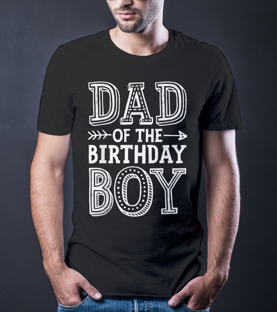 Dad Of The Birthday Boy Father Daddy Celebrating Special Day T-Shirt