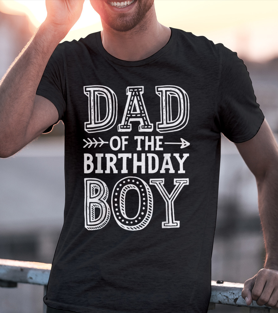 Dad Of The Birthday Boy Father Daddy Celebrating Special Day T-Shirt
