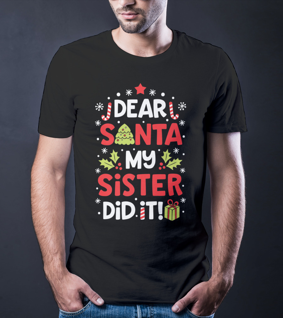 Dear Santa My Sister Did It Christmas Boys Candy Cane Holly Present T-Shirt