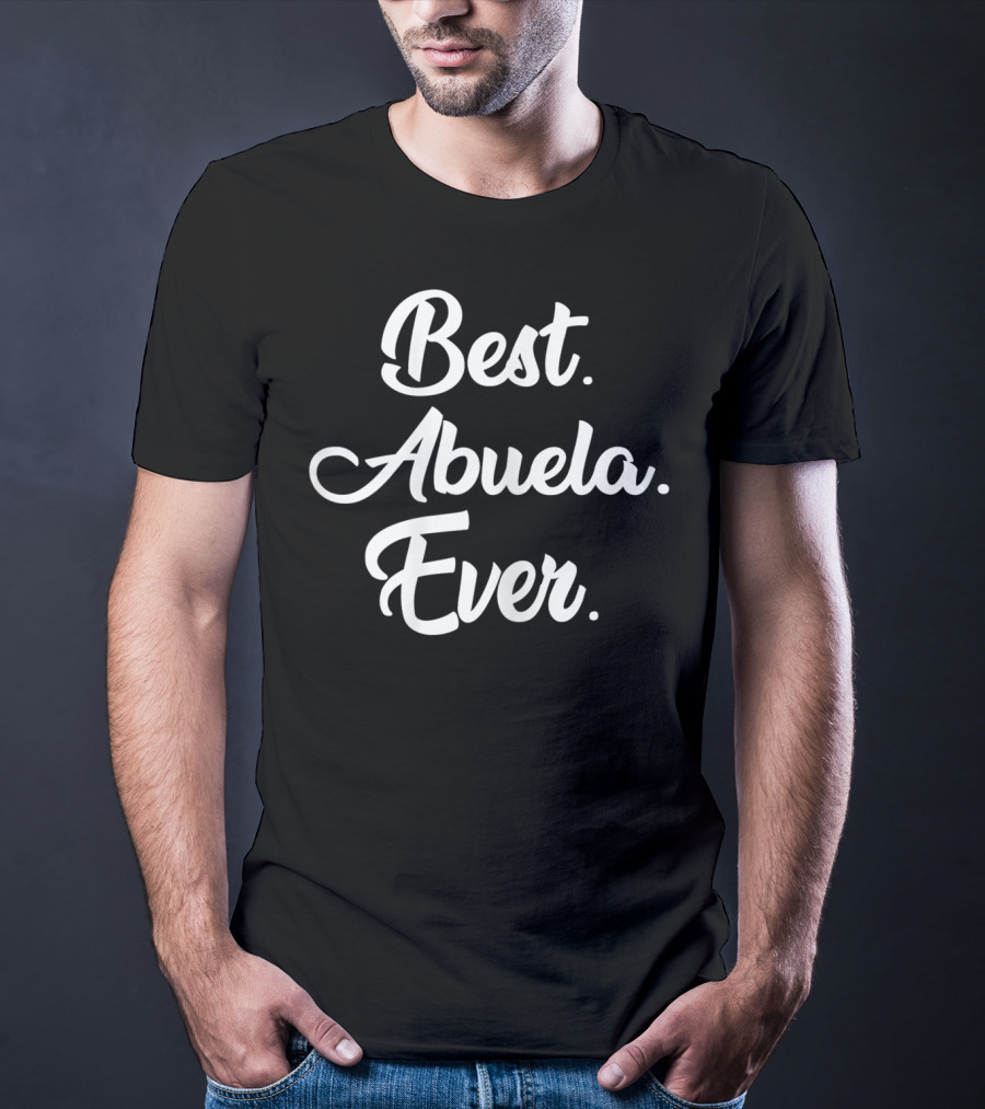 Best Abuela Ever T-Shirt
