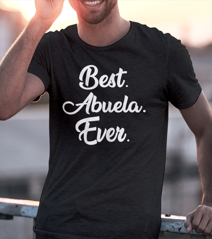 Best Abuela Ever T-Shirt