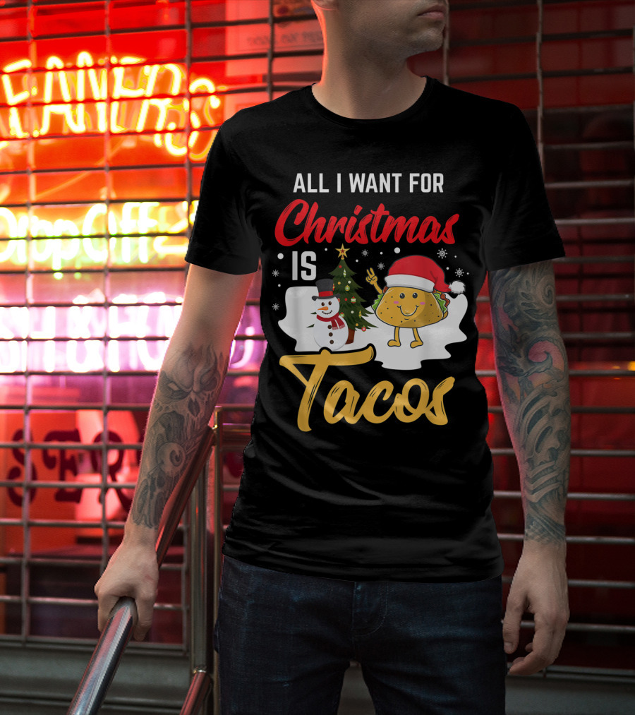 All I Want For Christmas Is Tacos Snowman Santa Hat Humor T-Shirt