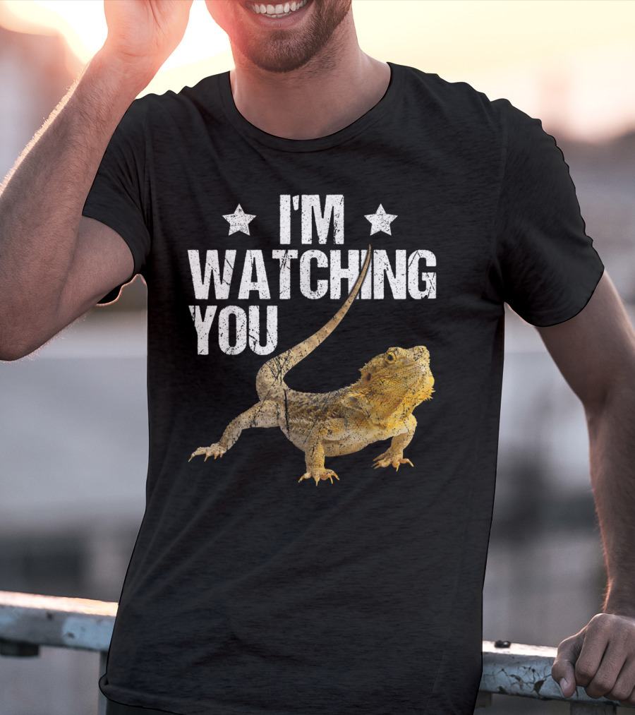 I'm Watching You Bearded Dragon T-Shirt