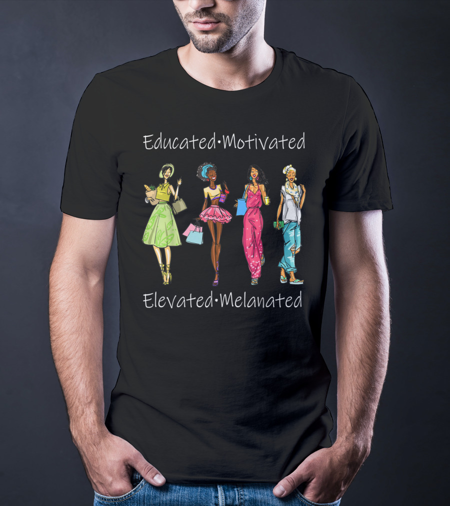 Educated Motivated Elevated Melanated Black Queen African American Fashion Icons T-Shirt