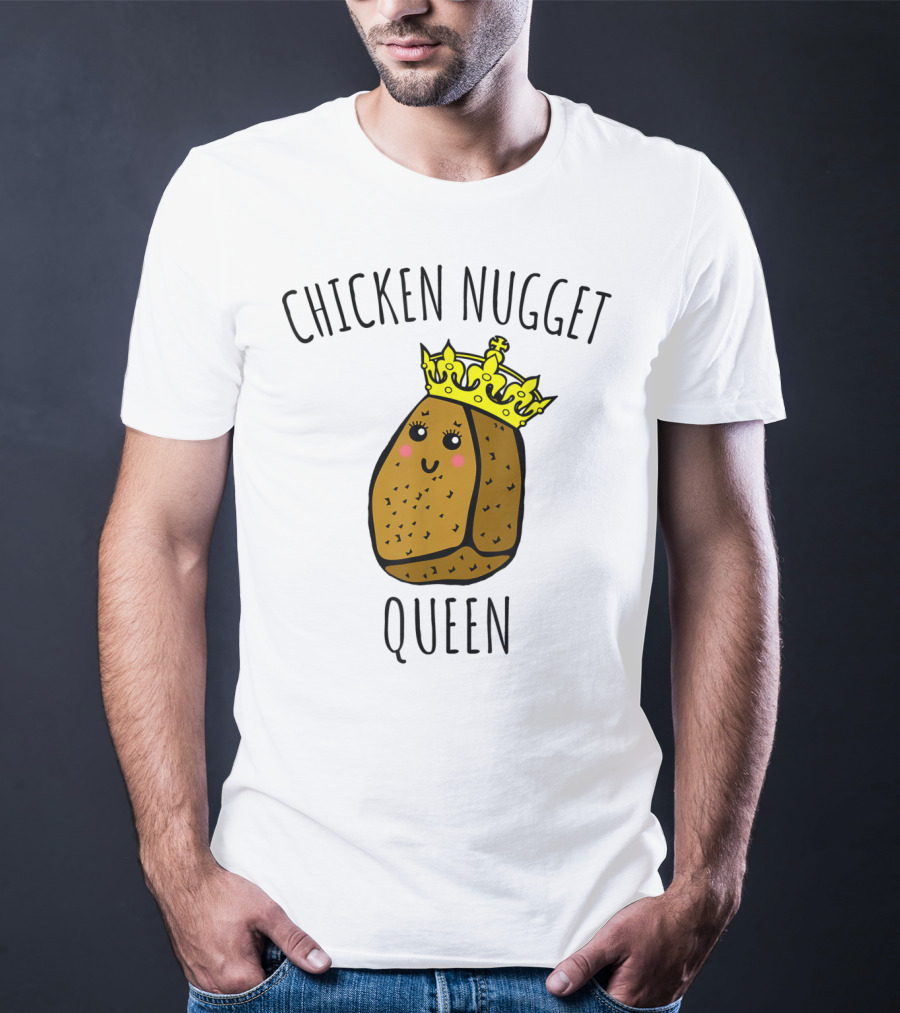 Chicken Nugget Queen Chicken Nugget Royalty T-Shirt