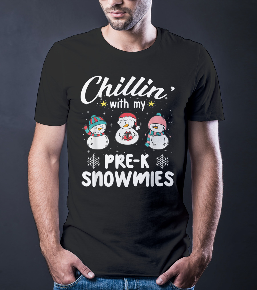Chillin' With My Pre-K Snowmies Fun Winter Teacher Snowman T-Shirt