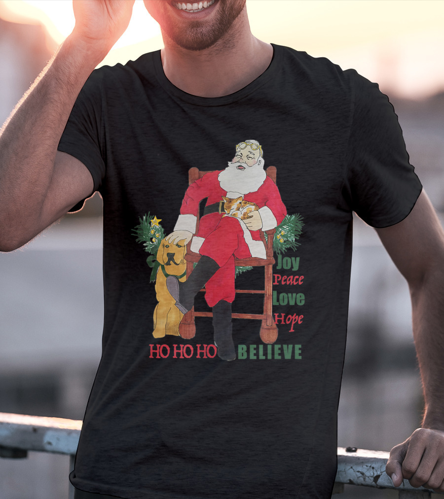 Christmas Santa With Dog And Cat Joy Peace Love Hope Believe Ho Ho Ho T-Shirt
