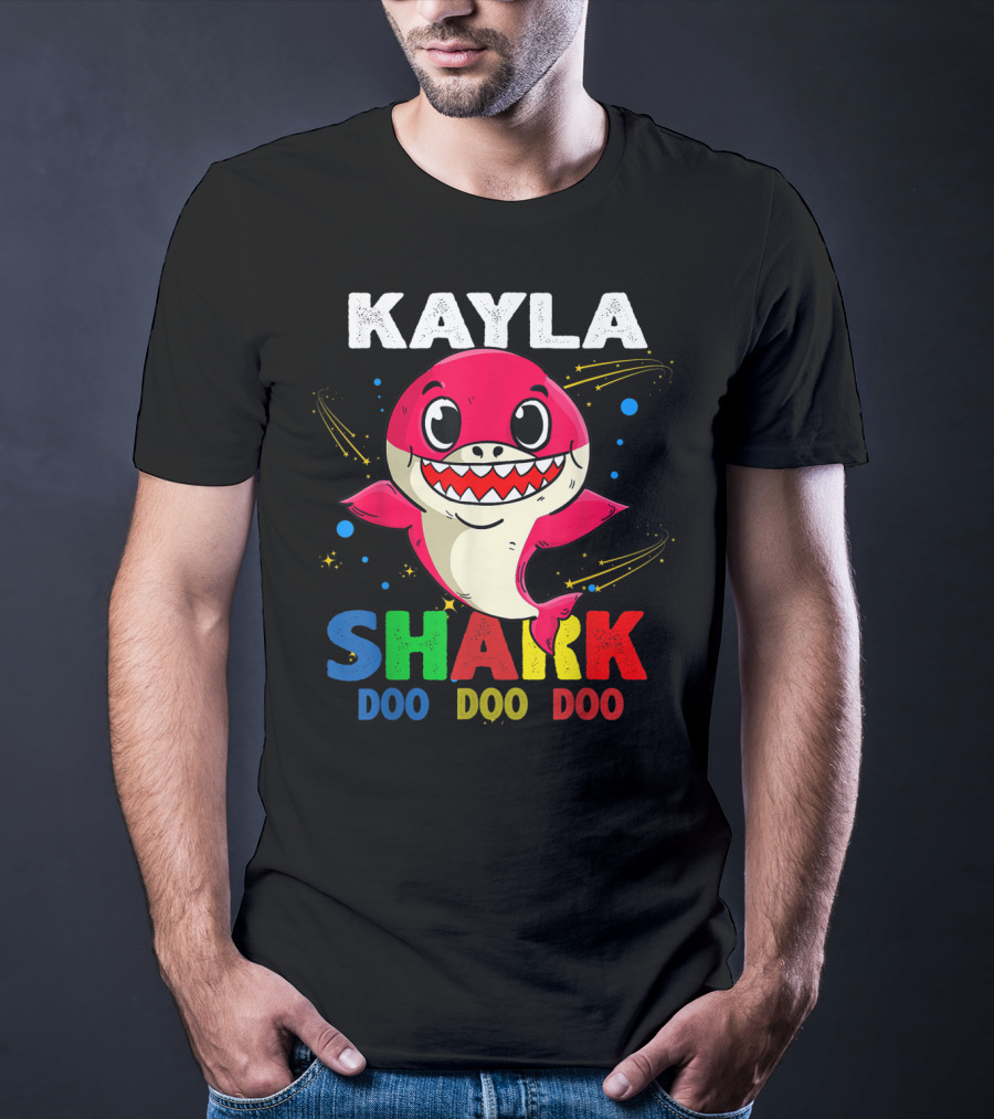 Kayla Shark Doo Doo Doo Custom Name Colorful T-Shirt