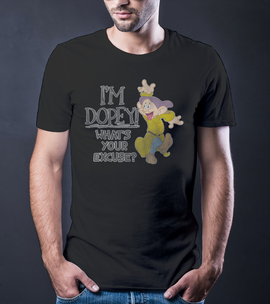 I'm Dopey What's Your Excuse Disney Snow White T-Shirt