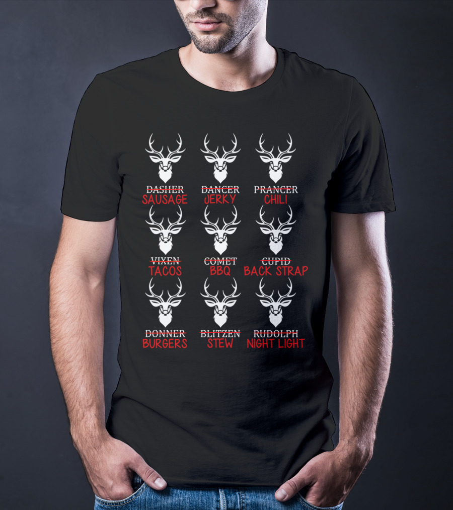 Funny Deer Hunters Hunting All Of Santa's Reindeer Sausage Jerky Chili Tacos BBQ Back Strap Burgers Stew Night Light T-Shirt