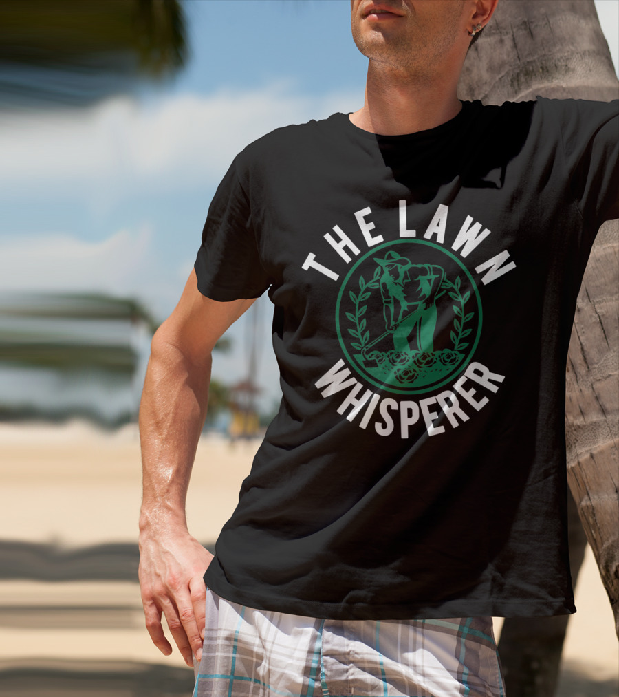 The Lawn Whisperer Mowing Landscaping Funny Gardener T-Shirt