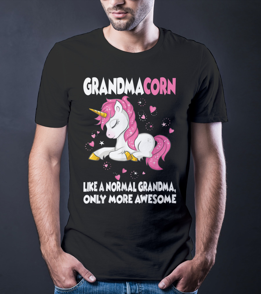 Grandmacorn Like A Normal Grandma Only More Awesome Cute Unicorn Lover T-Shirt