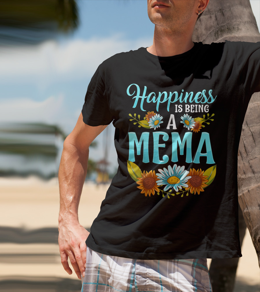 Happiness Is Being A Mema Beautiful Floral Design With Daisies And Sunflowers T-Shirt