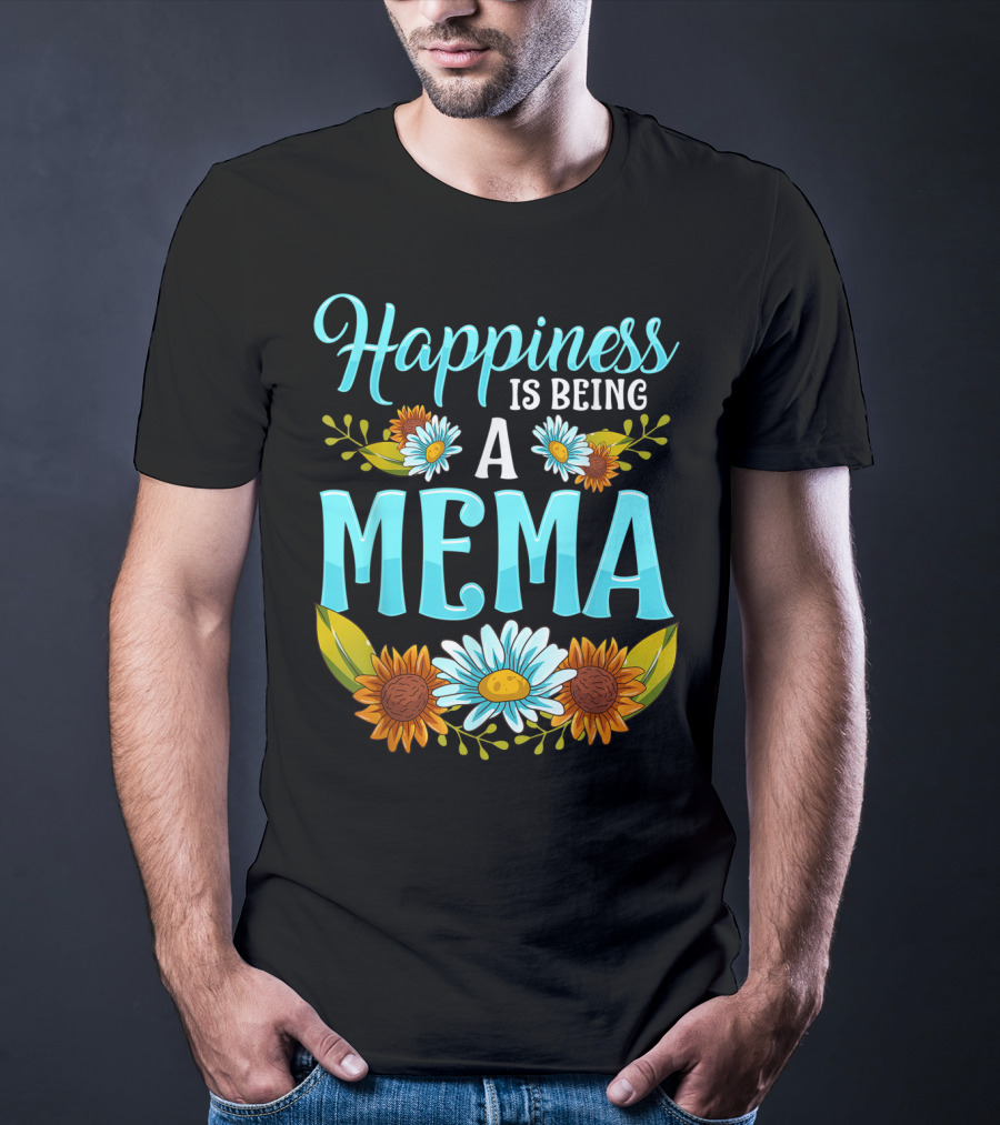 Happiness Is Being A Mema Beautiful Floral Design With Daisies And Sunflowers T-Shirt