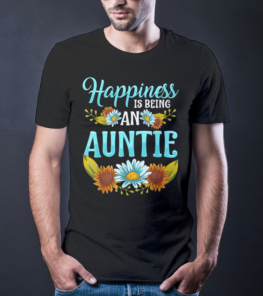 Happiness Is Being An Auntie Floral Happiness Sunflowers Daisies T-Shirt