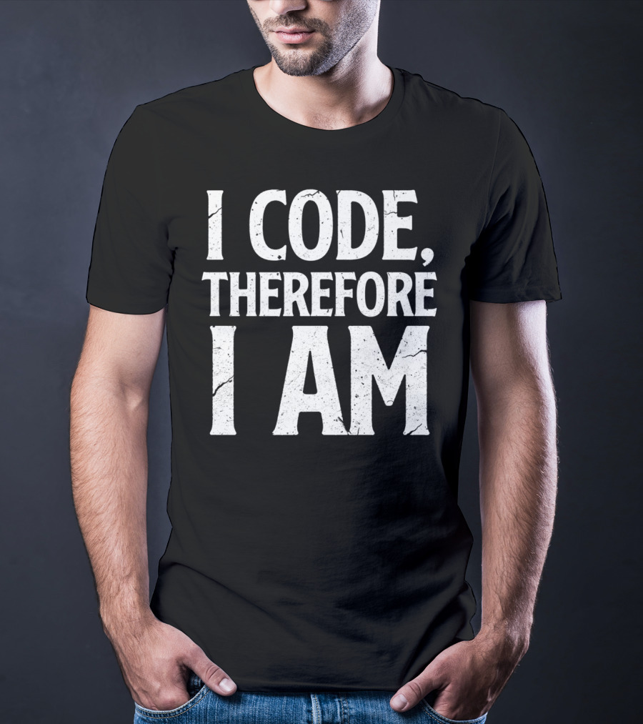I Code Therefore I Am Funny Computer Programmer T-Shirt