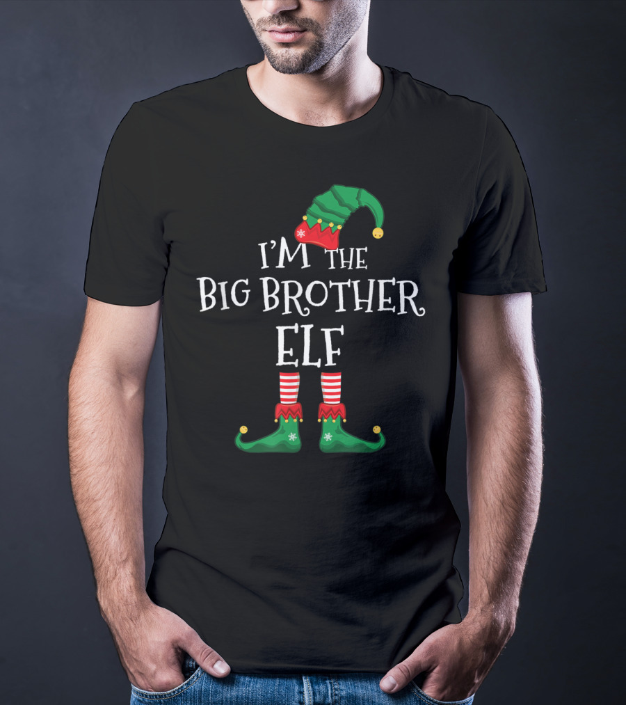 I'm The Big Brother Elf Matching Family Christmas T-Shirt