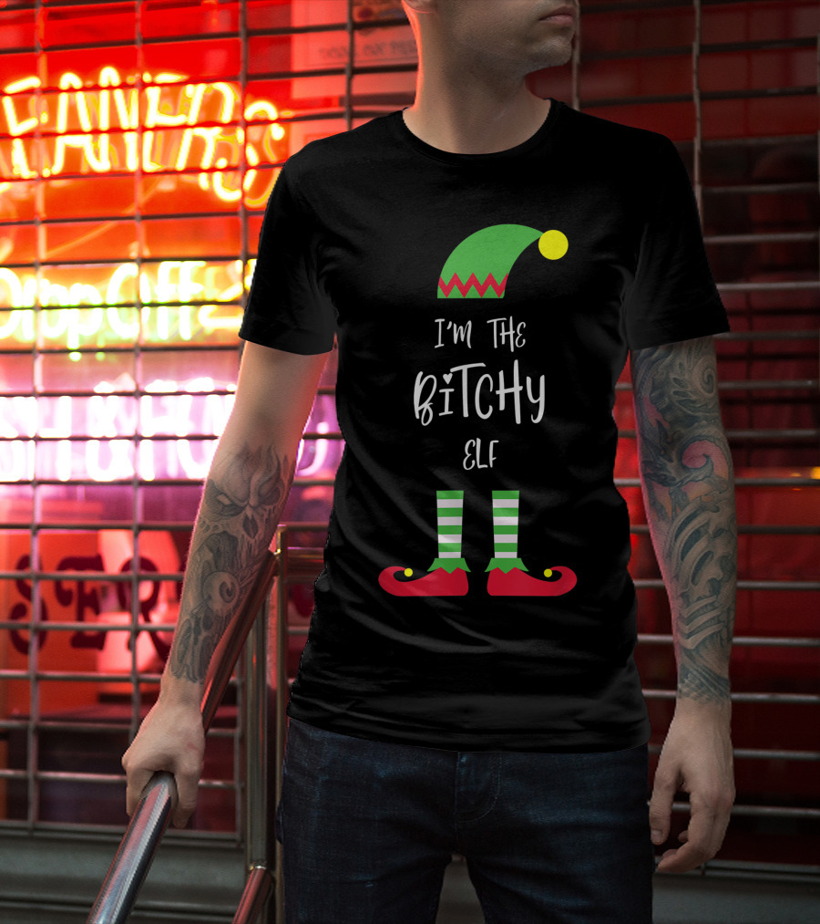 I'm The Bitchy Elf Funny Family Costume Holiday Hat And Shoes T-Shirt