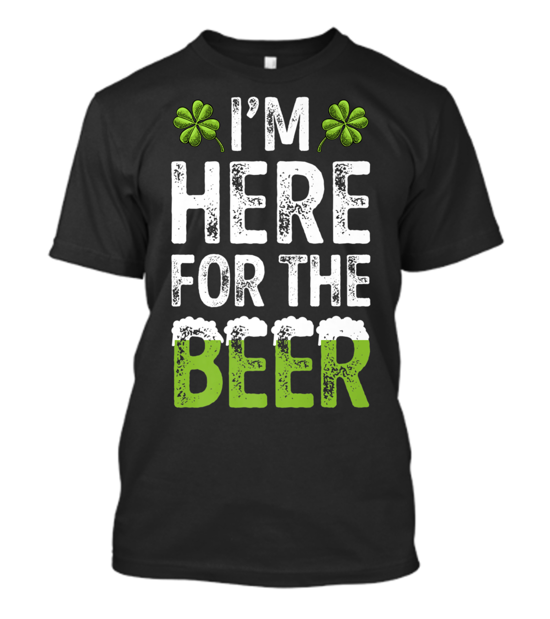 I'm Here For The Beer Shamrock St. Patrick's Day T-Shirt