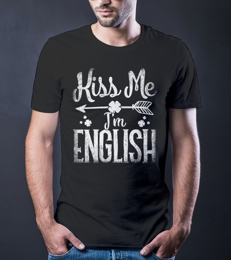 Kiss Me I'm English With Shamrocks Arrow St Patricks Day T-Shirt