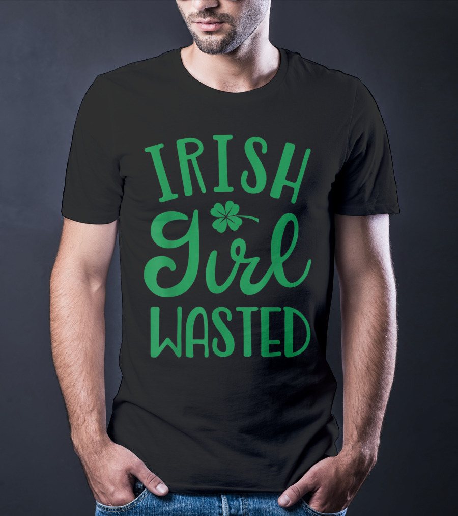 Irish Girl Wasted Shamrock T-Shirt