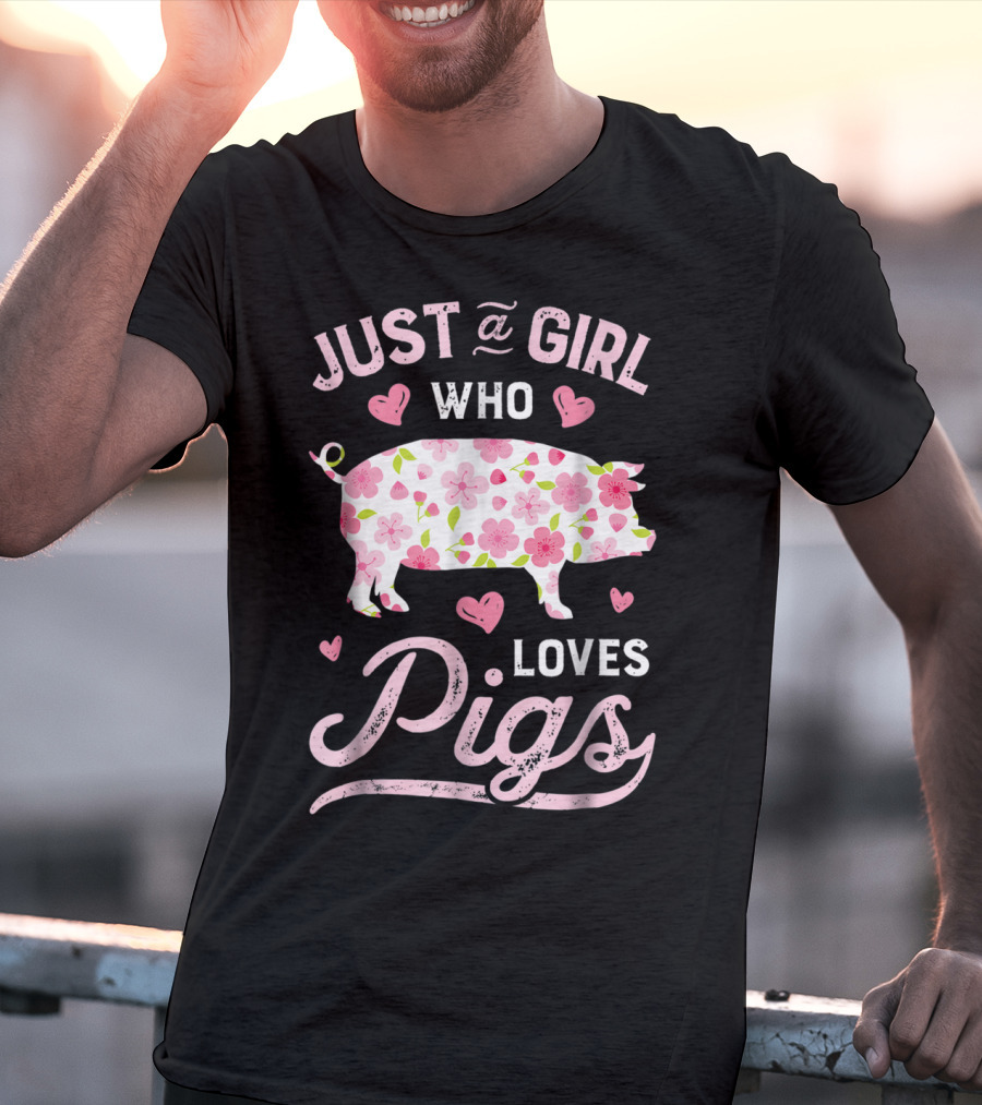 Just A Girl Who Loves Pigs With Floral And Heart Accents T-Shirt