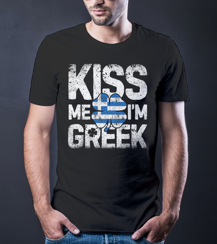 Kiss Me I'm Greek St Patricks Day Four Leaf Clover Greece Flag T-Shirt