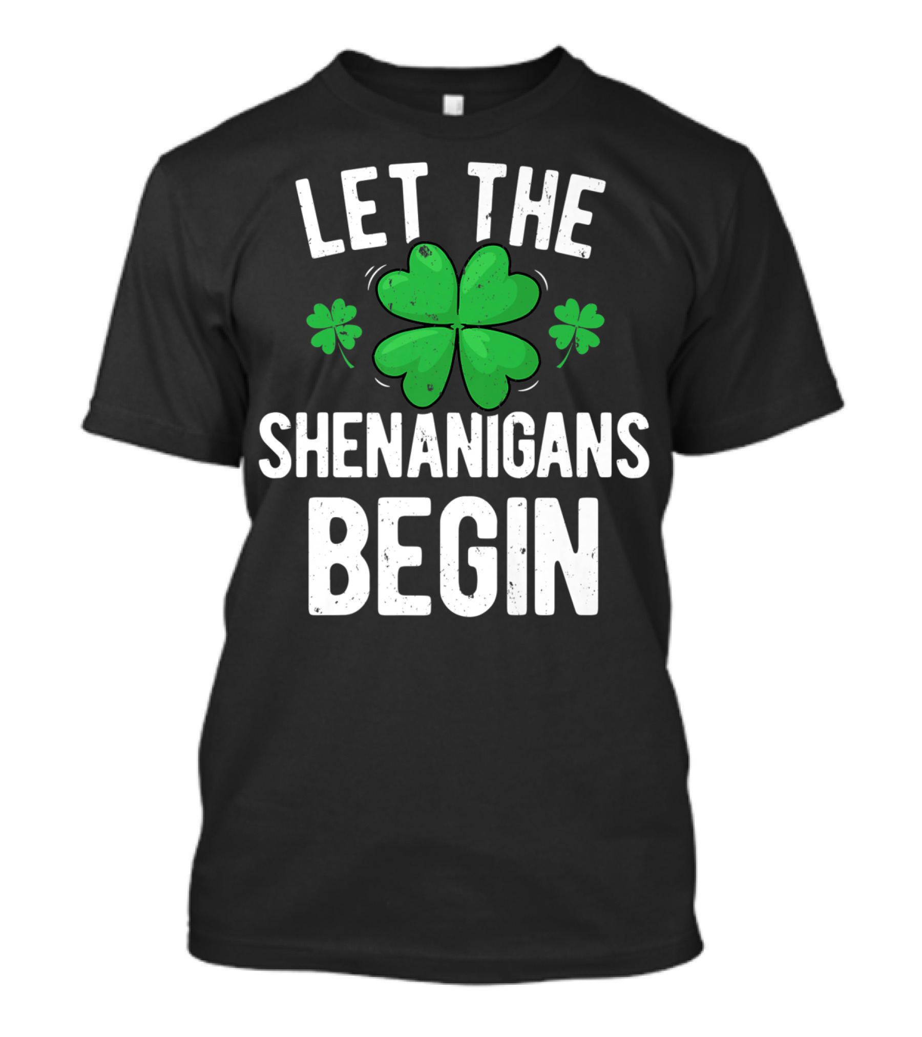Let The Shenanigans Begin St Patricks Day Shamrock T-Shirt