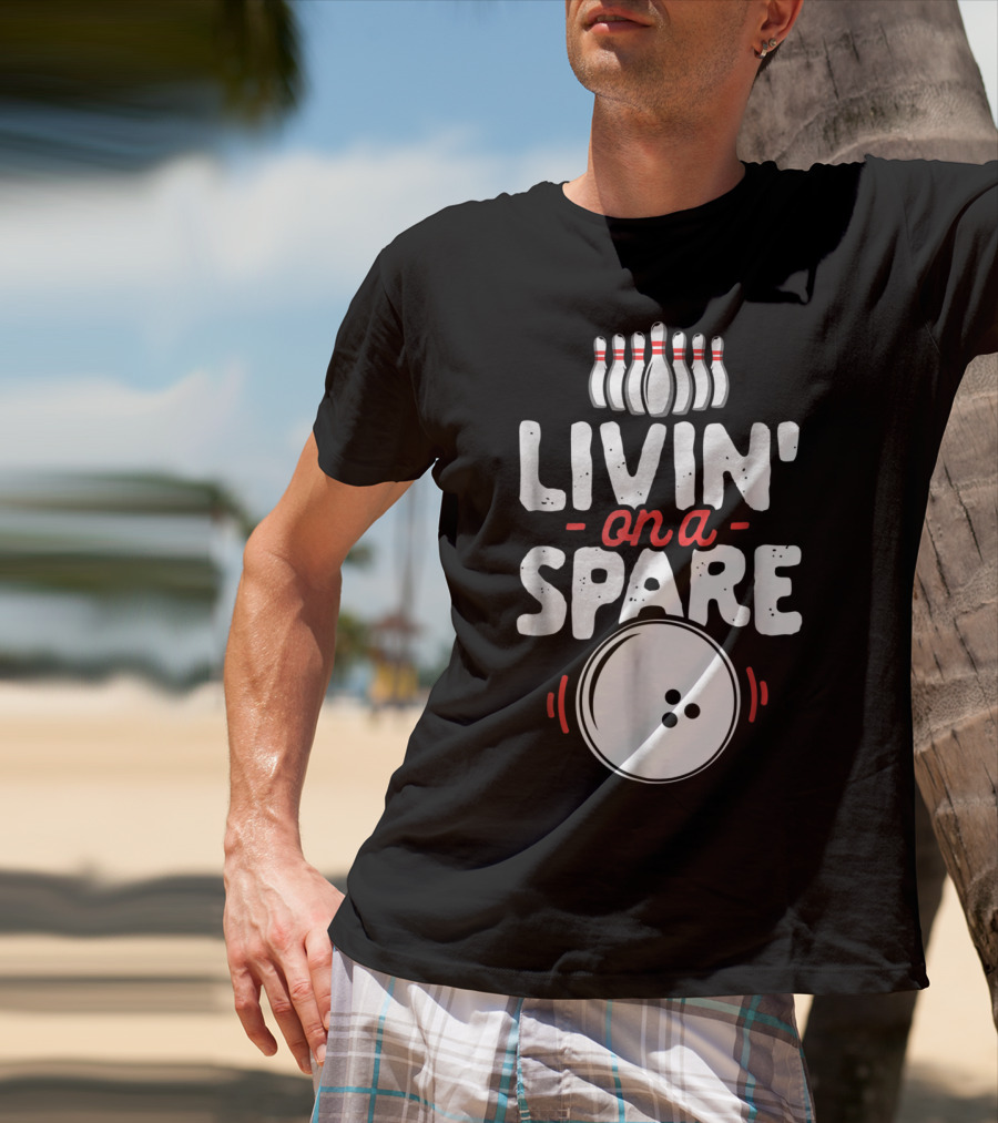 Livin' On A Spare Bowling Pins Ball Bowlers T-Shirt