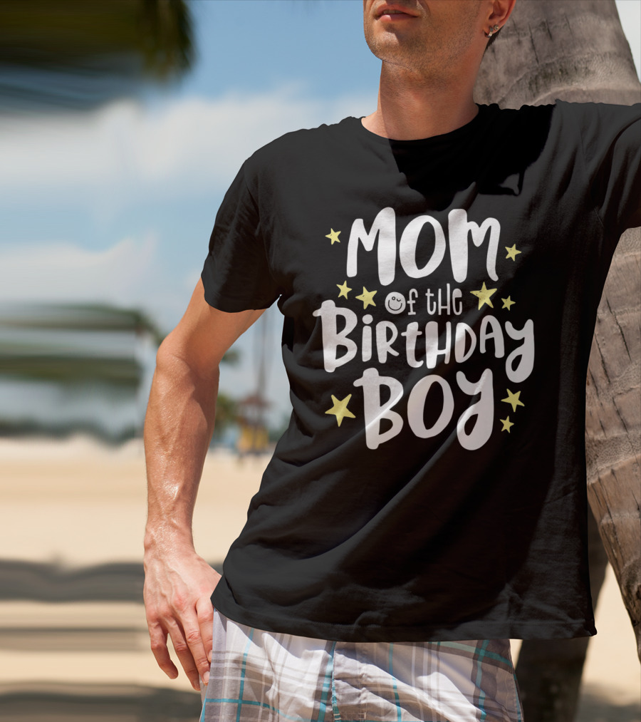 Mom Of The Birthday Boy With Stars Mother's Day Mama Celebrations T-Shirt