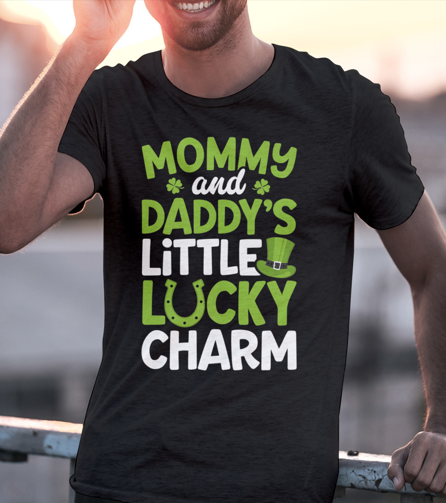 Mommy And Daddy's Little Lucky Charm St. Patrick's Day Clovers Horseshoe Hat T-Shirt