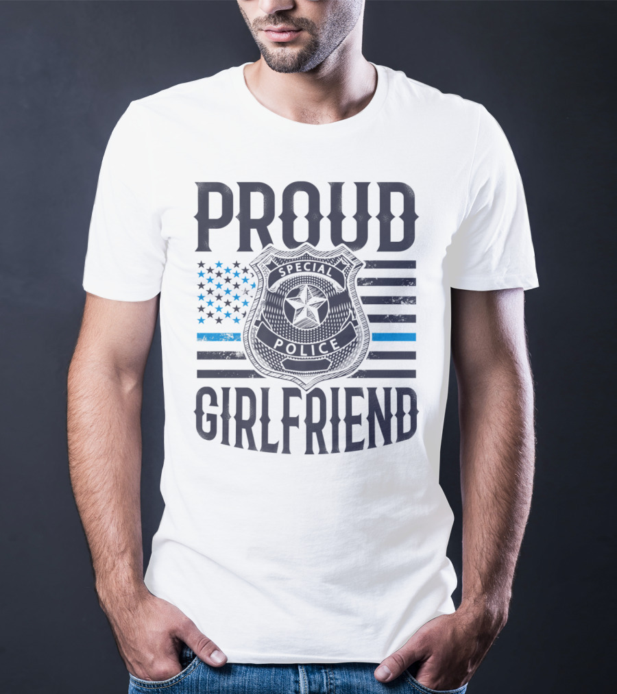 Proud Girlfriend Special Police Badge Blue Line T-Shirt