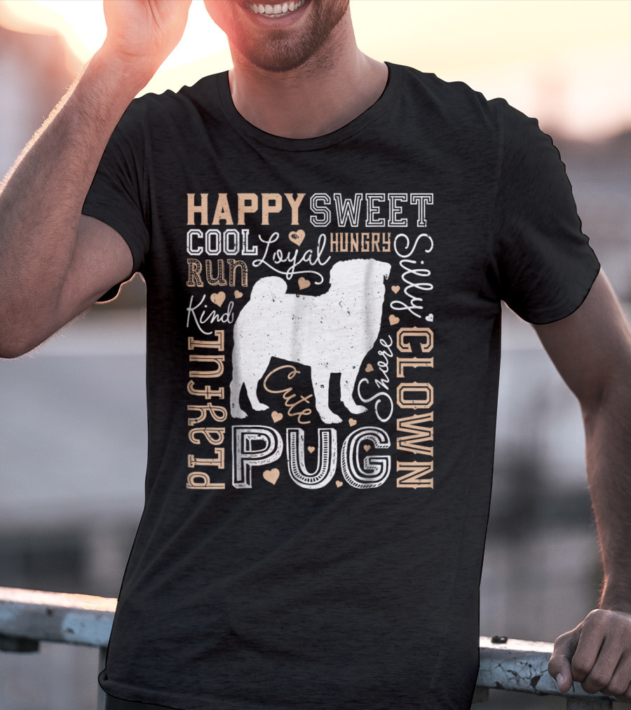 Happy Sweet Cool Loyal Hungry Silly Kind Playful Cute Pug Clown T-Shirt