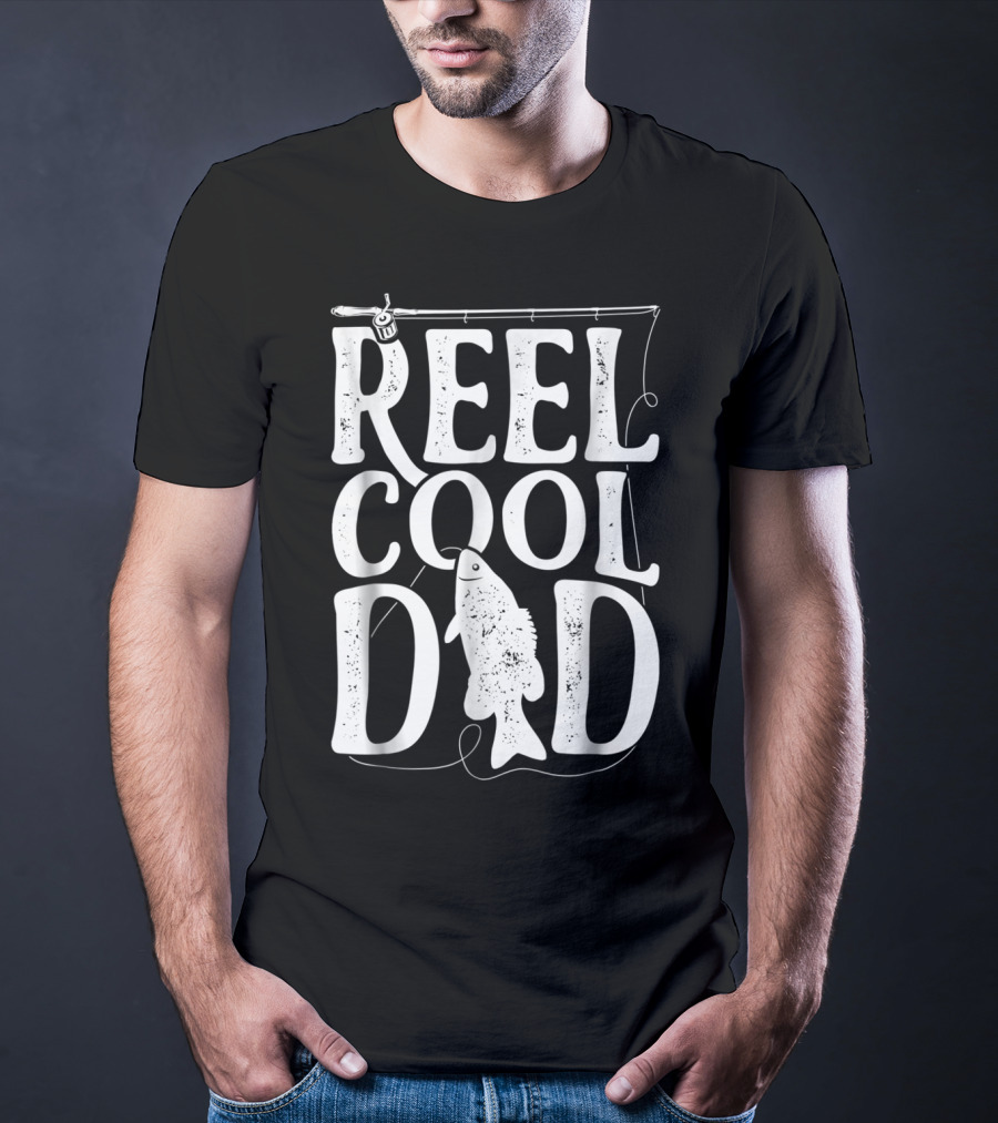 Reel Cool Dad Fishing Theme Dads Daddy T-Shirt