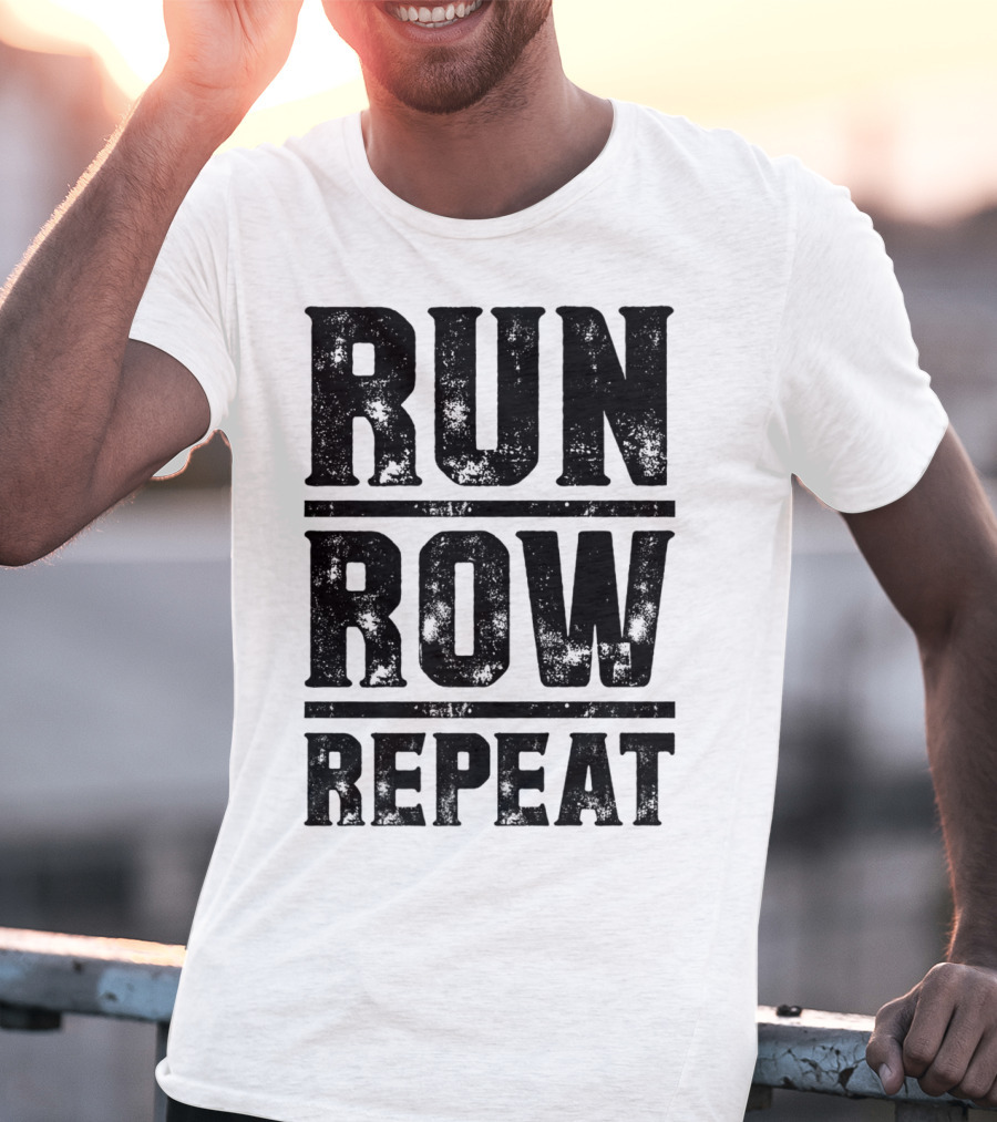 Run Row Repeat Fitness Gym Workout Routine Enthusiast RC T-Shirt