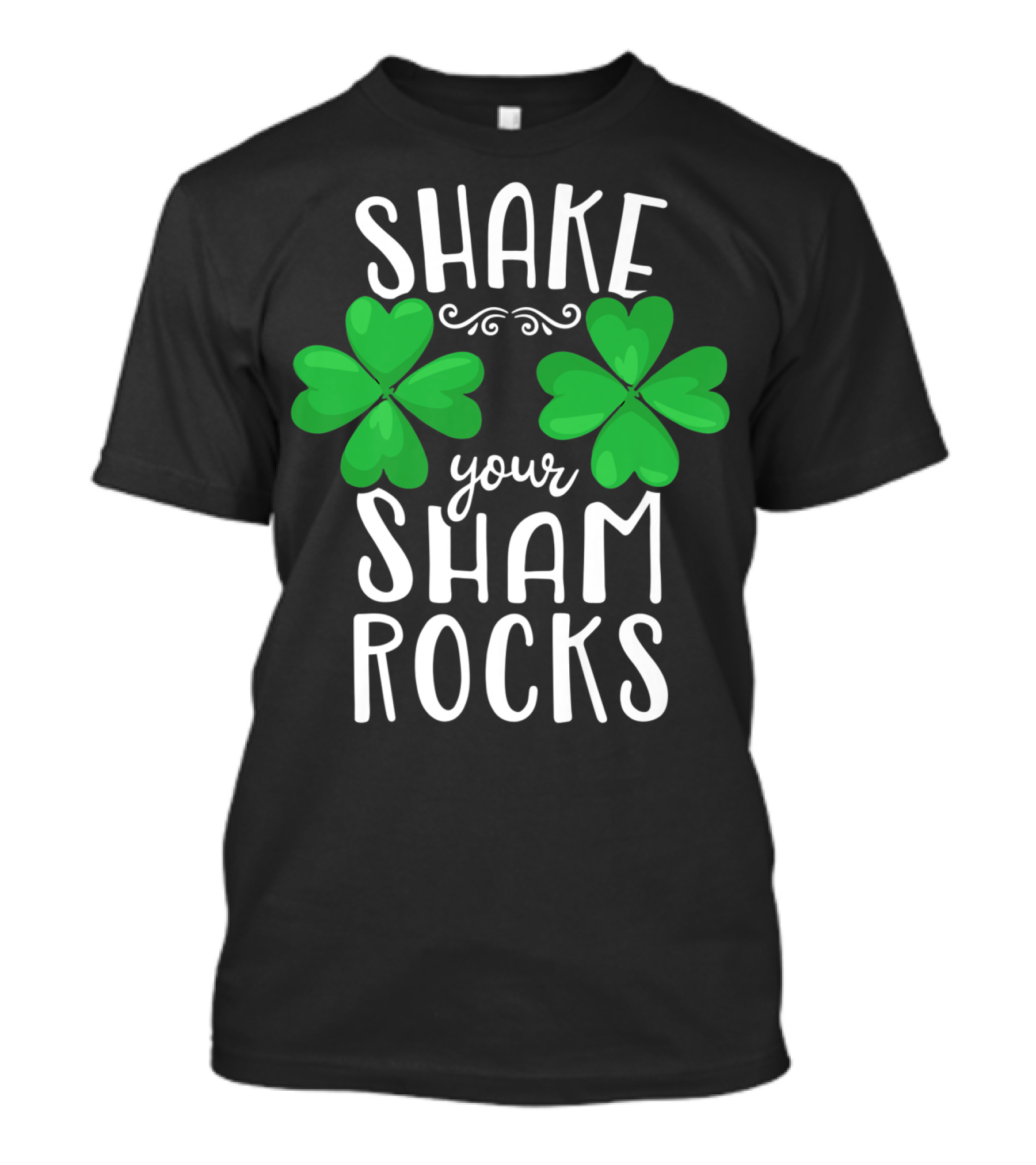 Shake Your Shamrocks St Patricks Day Shamrocks Women XT T-Shirt