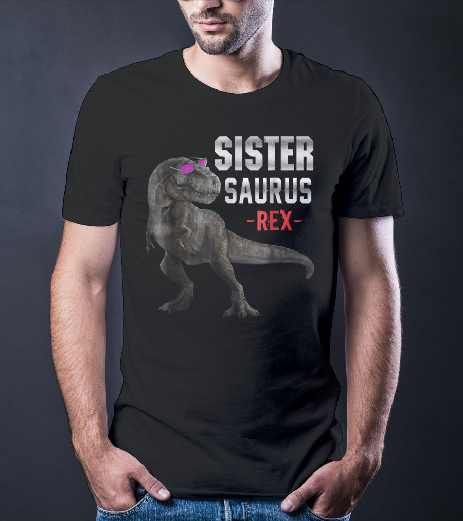Sister Saurus Rex Funny Dinosaur T-Shirt