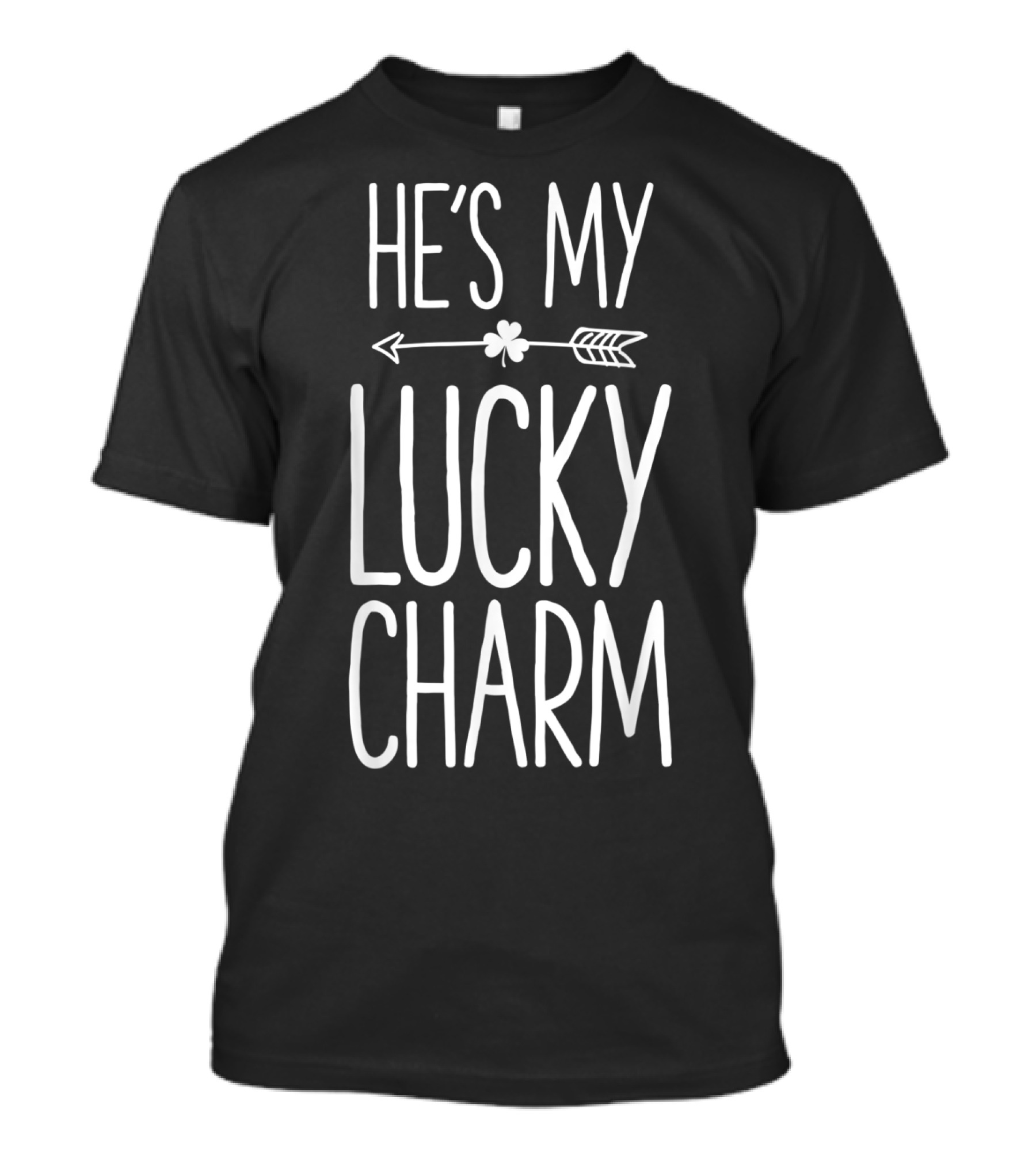 He's My Lucky Charm St Patricks Day Arrow Clover T-Shirt