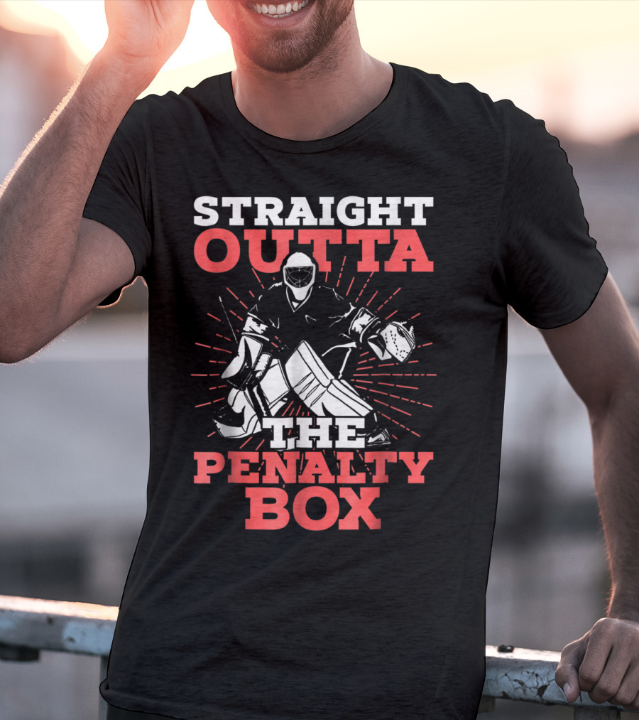 Straight Outta The Penalty Box Hockey Goalie Humor T-Shirt