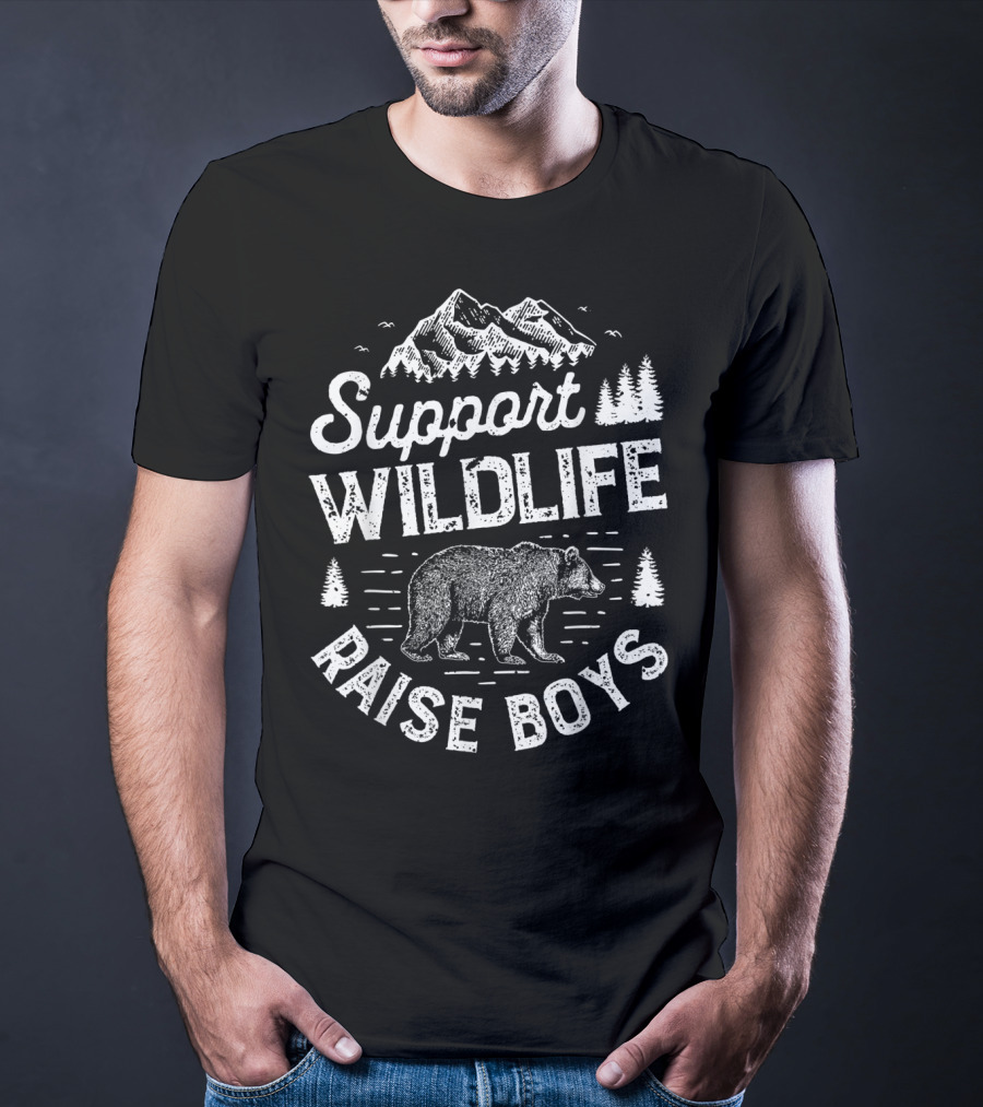 Support Wildlife Raise Boys Mountain Bear Forest T-Shirt