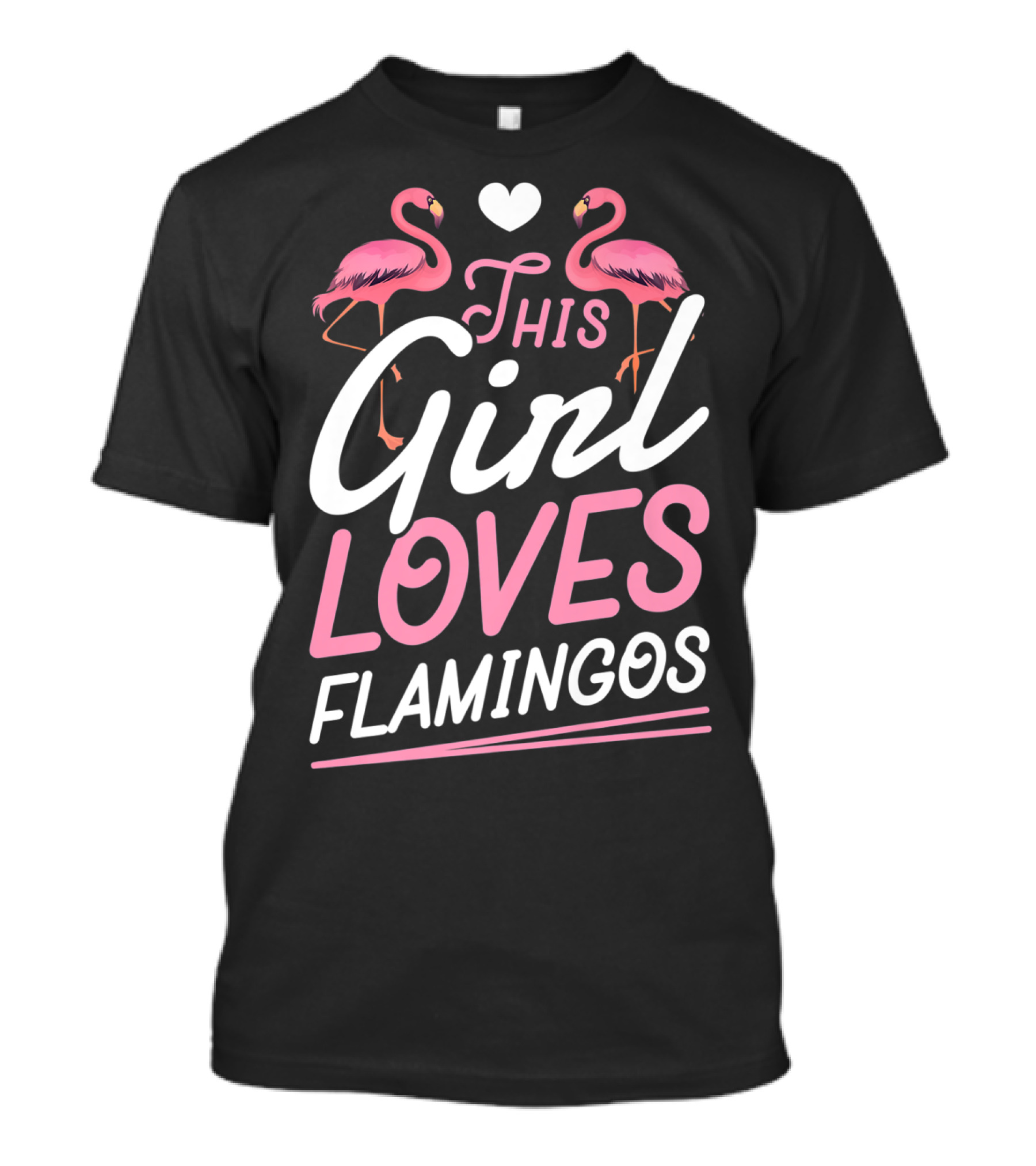 This Girl Loves Flamingos With Pink Flamingo Lovers Heart T-Shirt